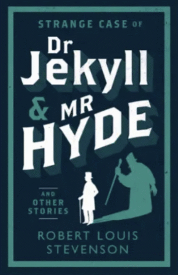 The Strange Case of Dr. Jekyll and Mr. Hyde by R. L. Stevenson